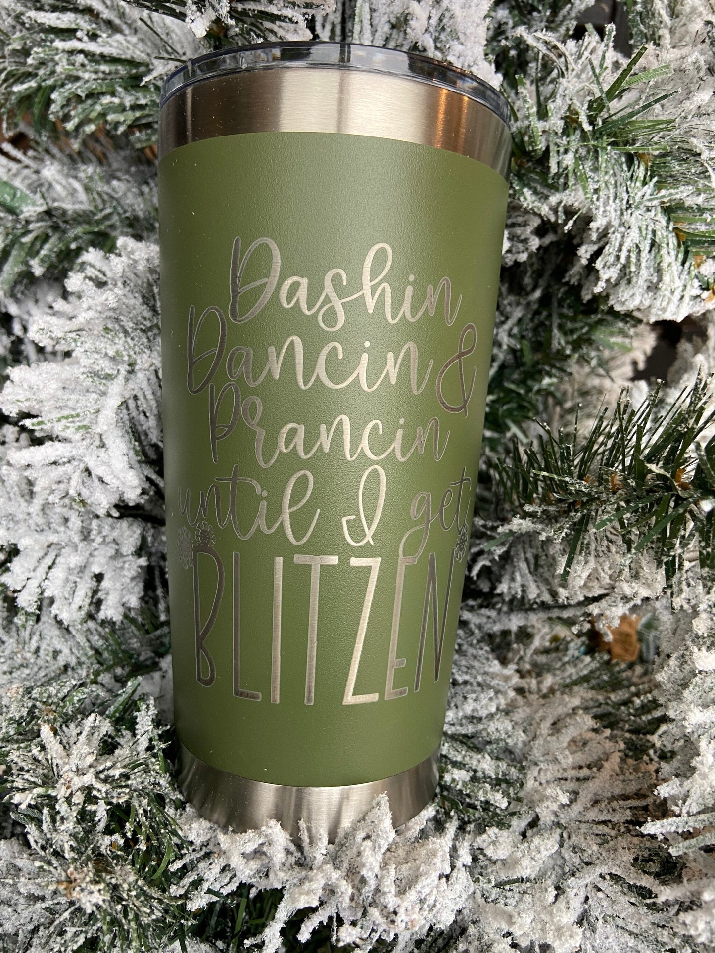 Dashin Dancin Prancing until I get Blitzen - Tumbler