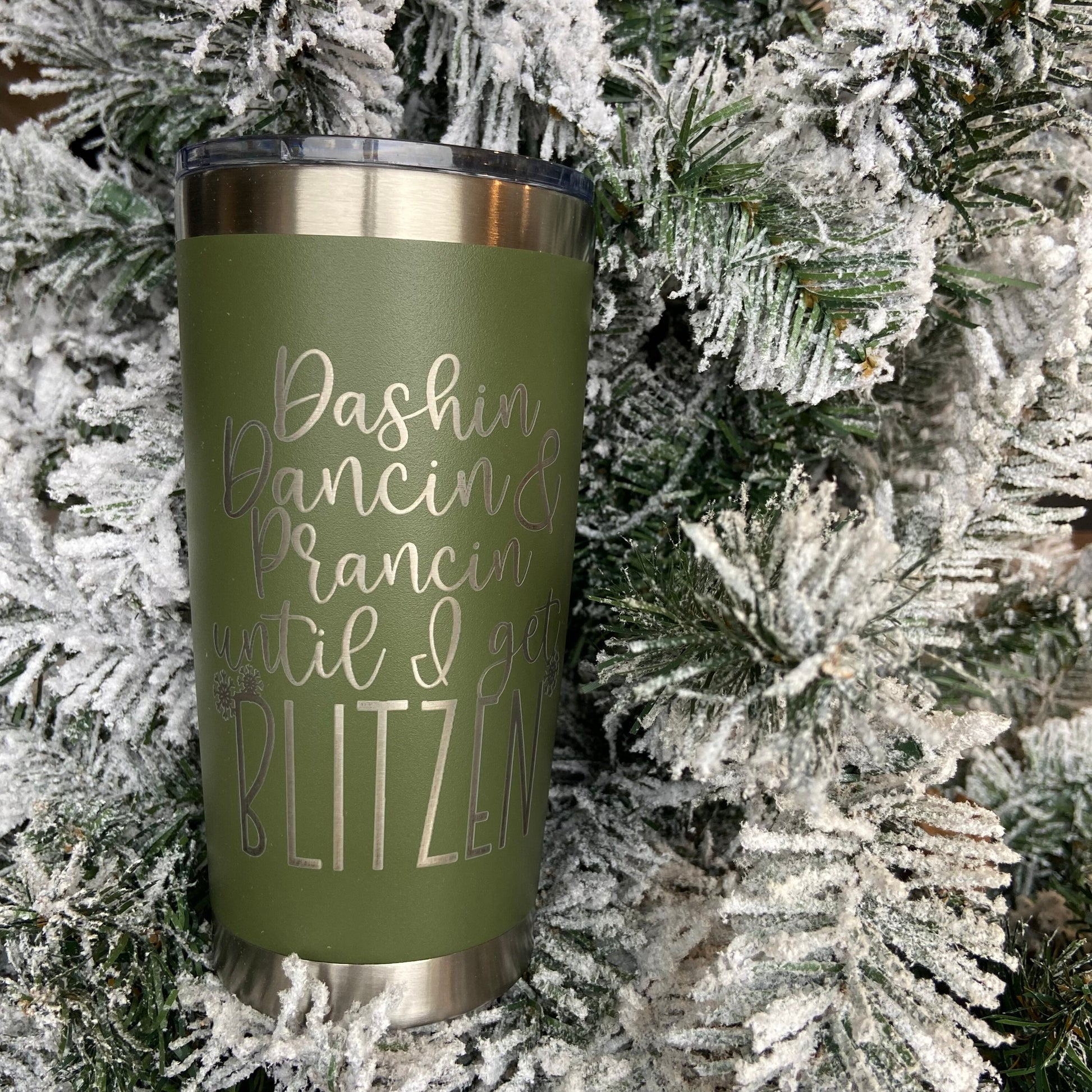 Dashin Dancin Prancing until I get Blitzen - Tumbler