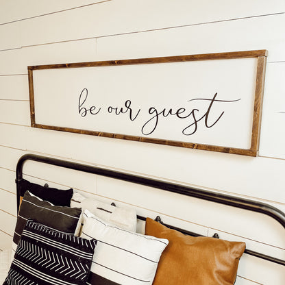 be our guest - above the bed sign [FREE SHIPPING!] Ready to Ship