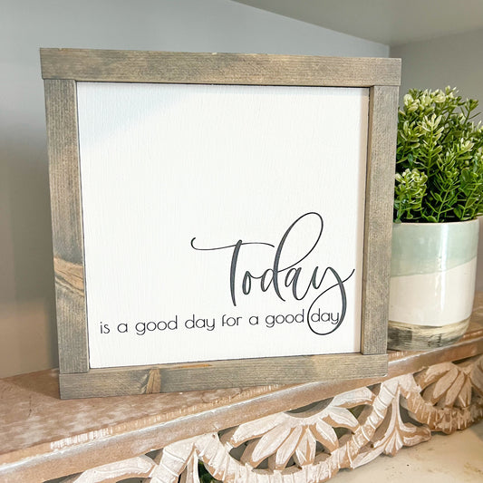 today is a good day for a good day * wood sign [FREE SHIPPING!]