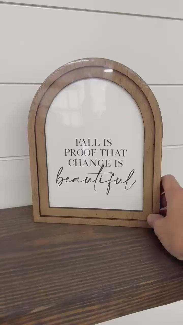 fall is proof that change can be beautiful * arch frame * fall decor * wood sign [FREE SHIPPING!]