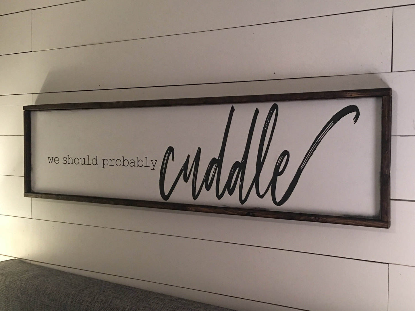 we should probably cuddle. above the bed sign [FREE SHIPPING!]