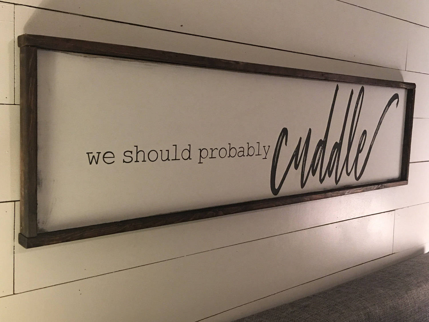 we should probably cuddle. above the bed sign [FREE SHIPPING!]