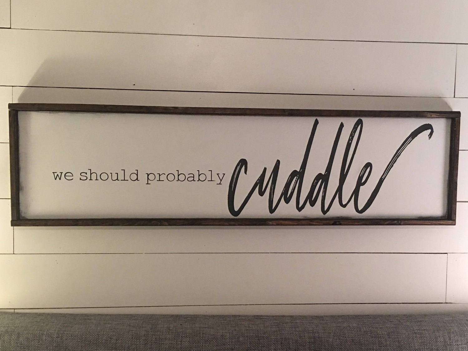 we should probably cuddle. above the bed sign [FREE SHIPPING!]