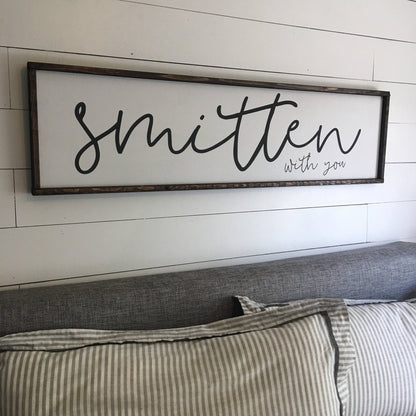 smitten with you. above the bed sign [FREE SHIPPING!]