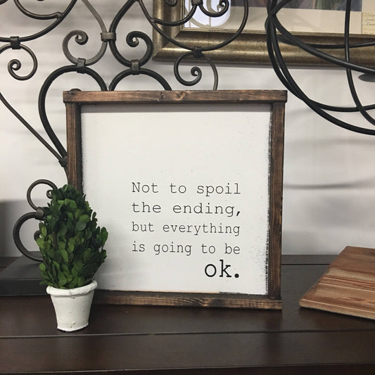 everything's going to be ok. [FREE SHIPPING!]