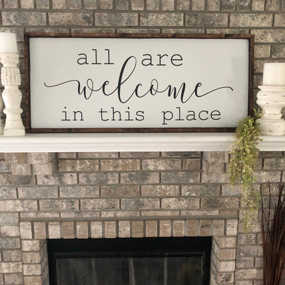 all are welcome in this place [FREE SHIPPING!]
