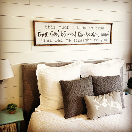 God blessed the broken road. above over the bed sign - master bedroom [FREE SHIPPING!]