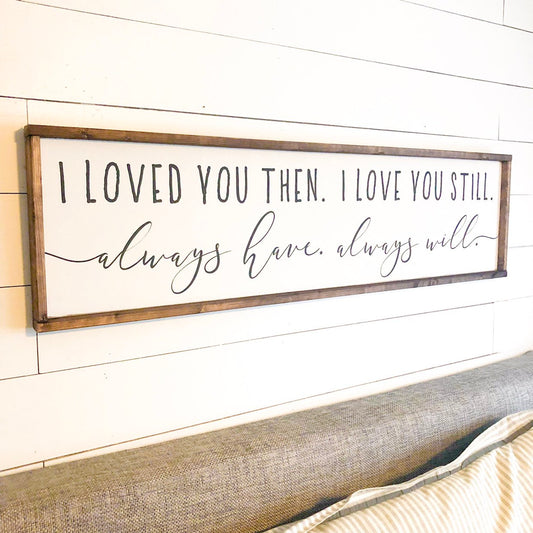 always have, always will, above over the bed sign, master bedroom wall art, king size, oversized [FREE SHIPPING!]