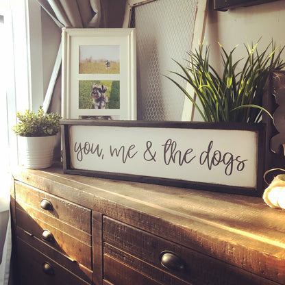 you, me & the dogs. above the bed sign [FREE SHIPPING!]