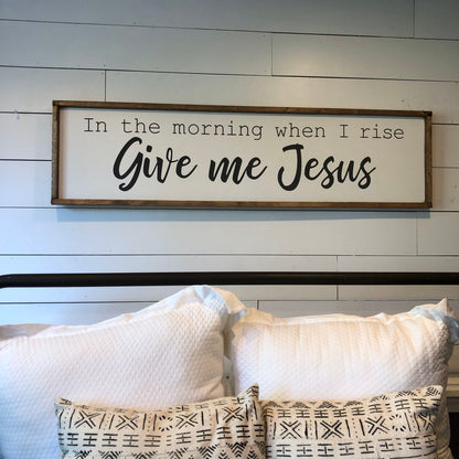 give me Jesus - above the bed sign [FREE SHIPPING!]