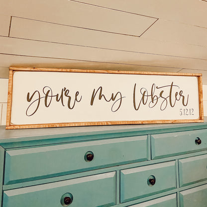 you’re my lobster. above the bed sign [FREE SHIPPING!]