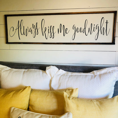always kiss me goodnight - above over the bed sign - master bedroom [FREE SHIPPING!]