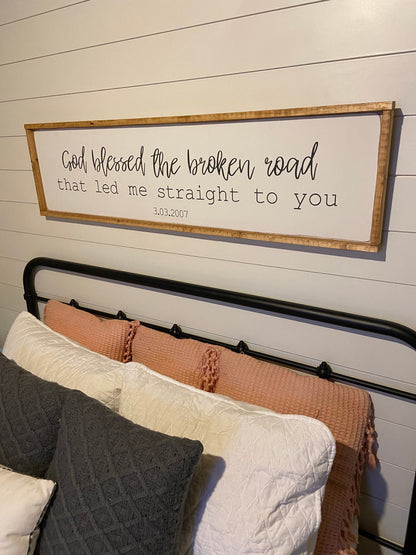 God blessed the broken road. above the bed sign [FREE SHIPPING!]