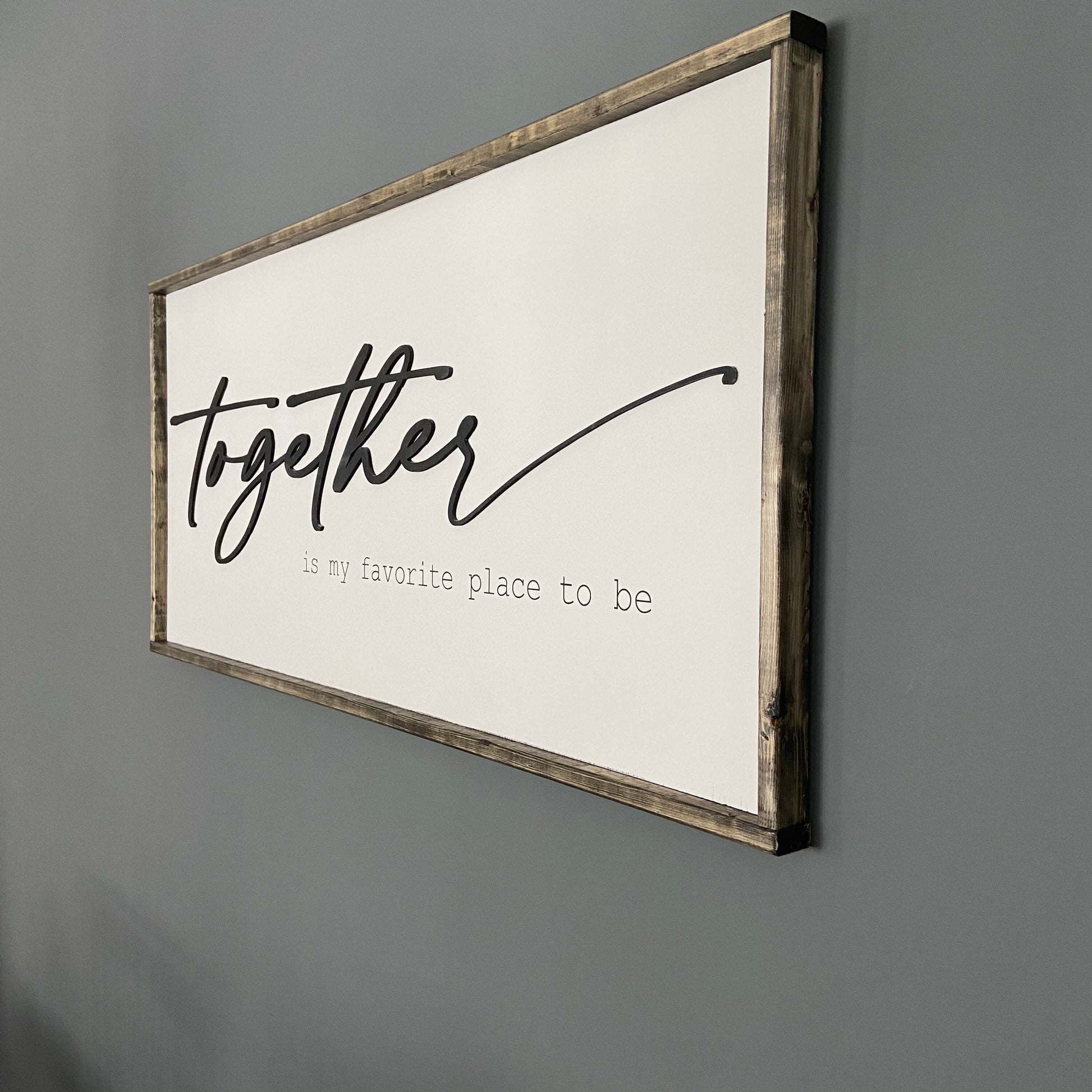 together is my favorite place to be [FREE SHIPPING!]