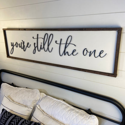 you’re still the one - above the bed sign [FREE SHIPPING!]