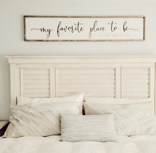 my favorite place to be - above over the bed sign - master bedroom wall art [FREE SHIPPING!]
