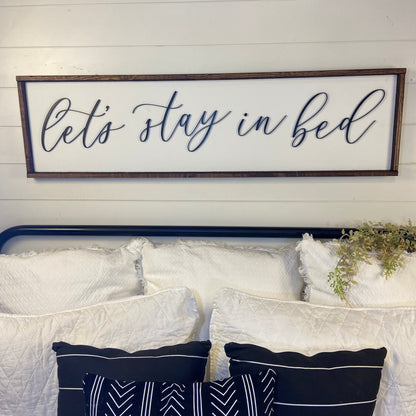 let’s stay in bed - above over the bed sign - master bedroom wall art [FREE SHIPPING!]
