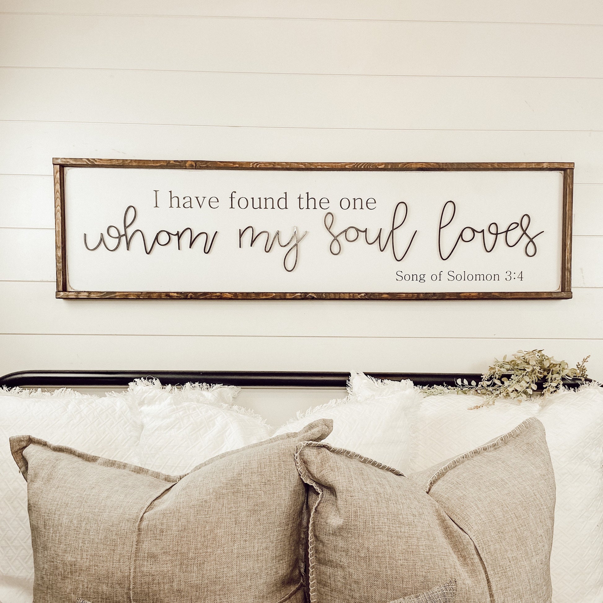 I have found the one whom my soul loves - Song of Solomon - above over the bed sign - master bedroom wall art [FREE SHIPPING!]