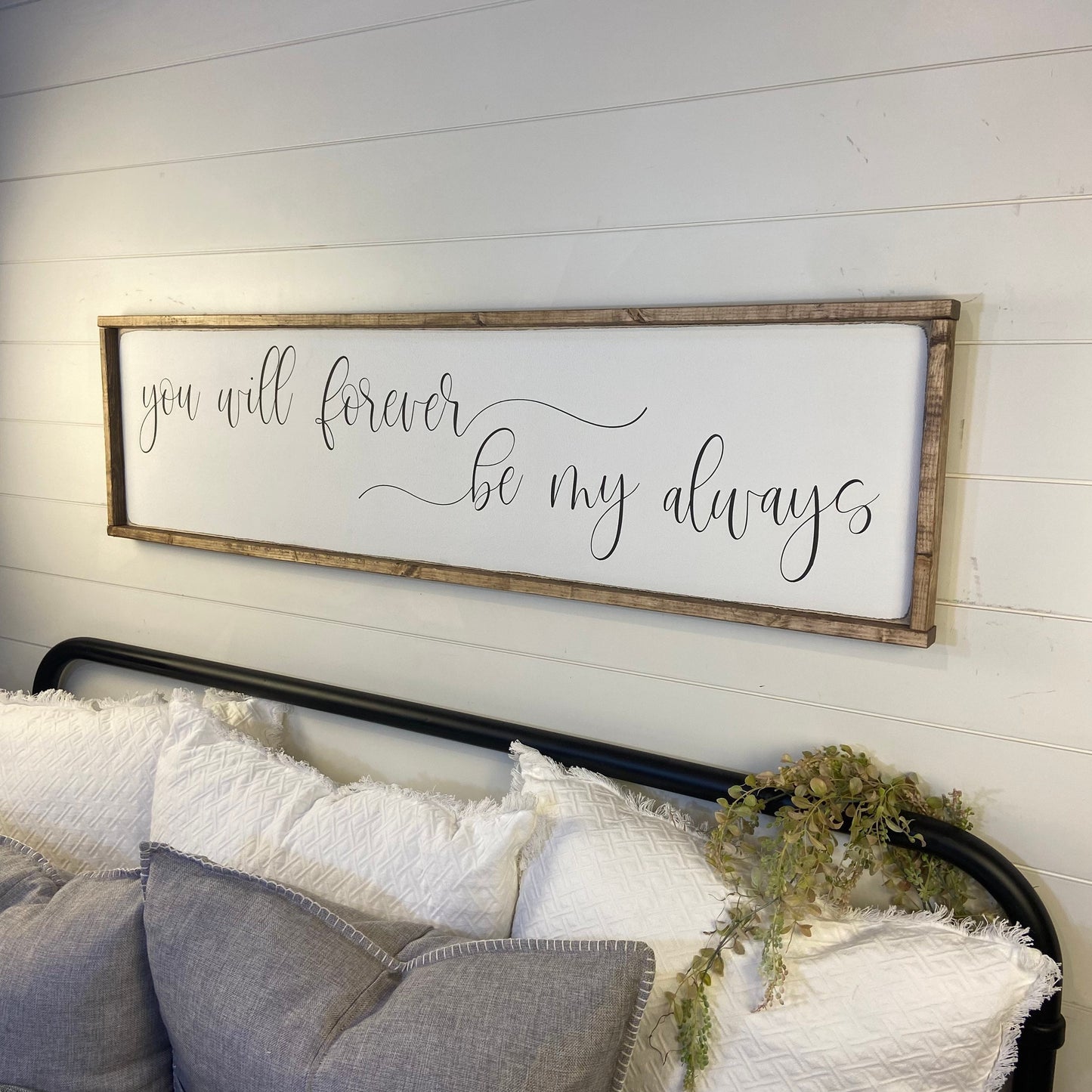 you will forever be my always - above over the bed sign - master bedroom wall art [FREE SHIPPING!]