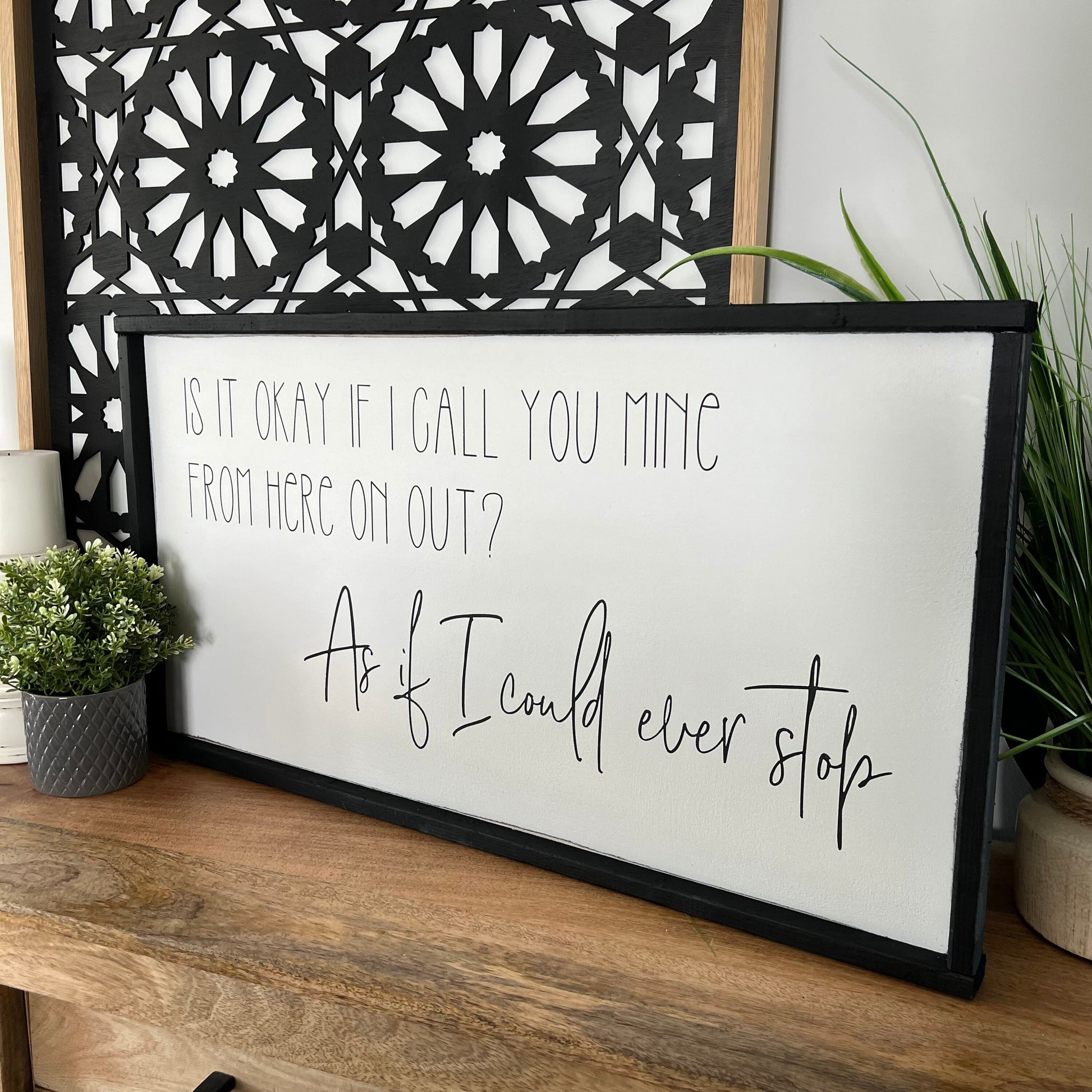 is it okay if I call you mine from here on out * above the bed sign [FREE SHIPPING!]