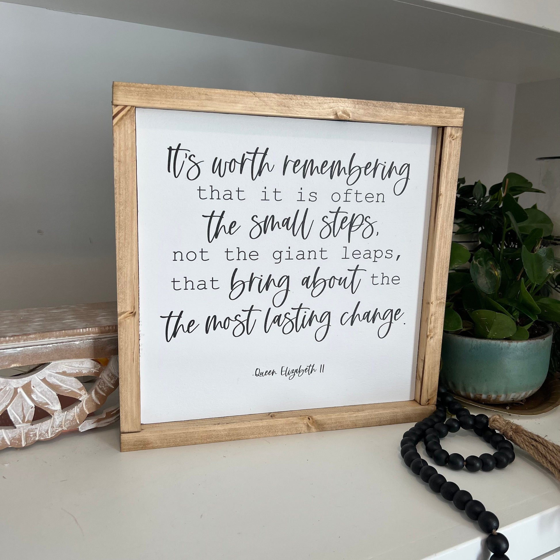 it is worth remembering * Queen Elizabeth II quote wood sign [FREE SHIPPING!]