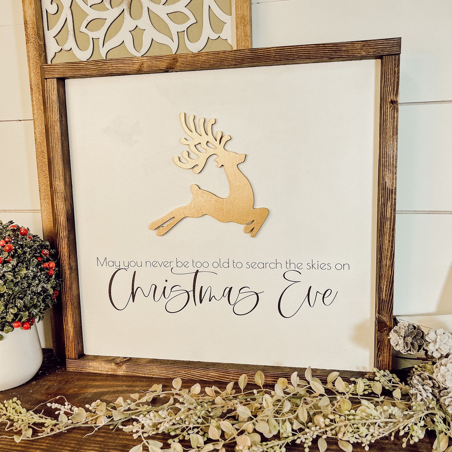 may you never be too old to search the skies on Christmas Eve wood sign [FREE SHIPPING!]