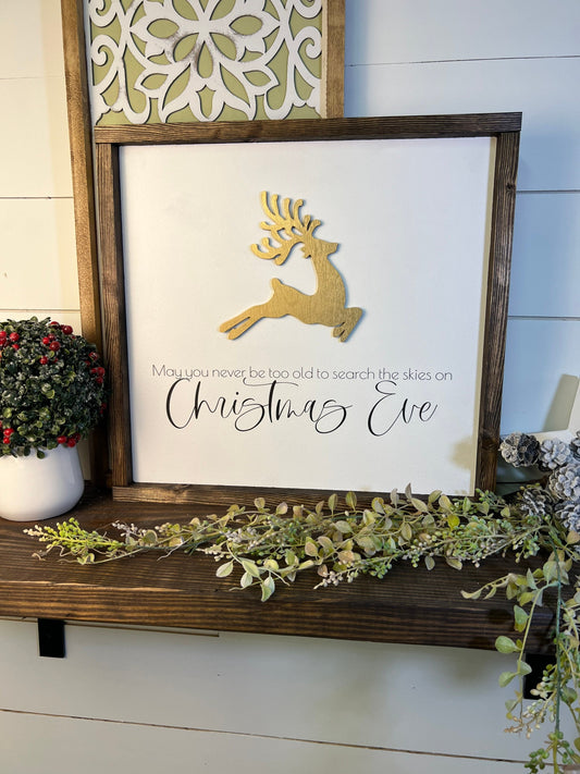 may you never be too old to search the skies on Christmas Eve wood sign [FREE SHIPPING!]