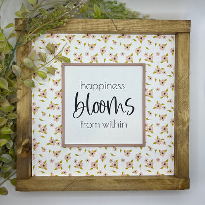happiness blooms from within * spring decor * wood sign [FREE SHIPPING!]