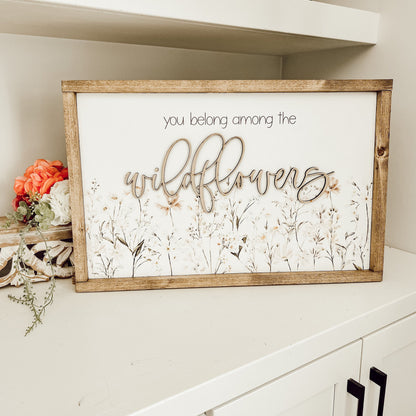 you belong among the wildflowers * spring decor * wood sign [FREE SHIPPING!]