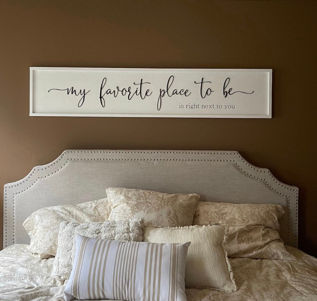 my favorite place to be - above over the bed sign - master bedroom wall art [FREE SHIPPING!] ready to ship!!!