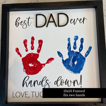 hands down, best dad ever, grandpa, daddy, or gramps sign [FREE SHIPPING!]