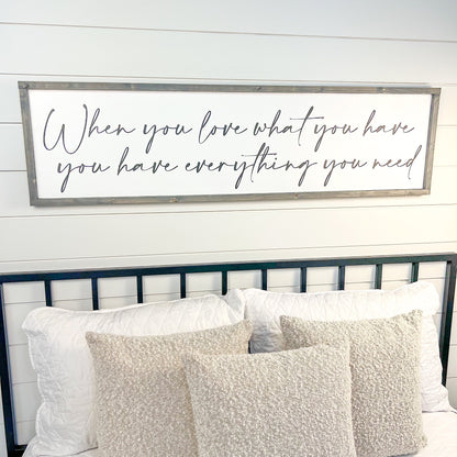 when you love what you have * above the bed / couch living room decor [FREE SHIPPING!]