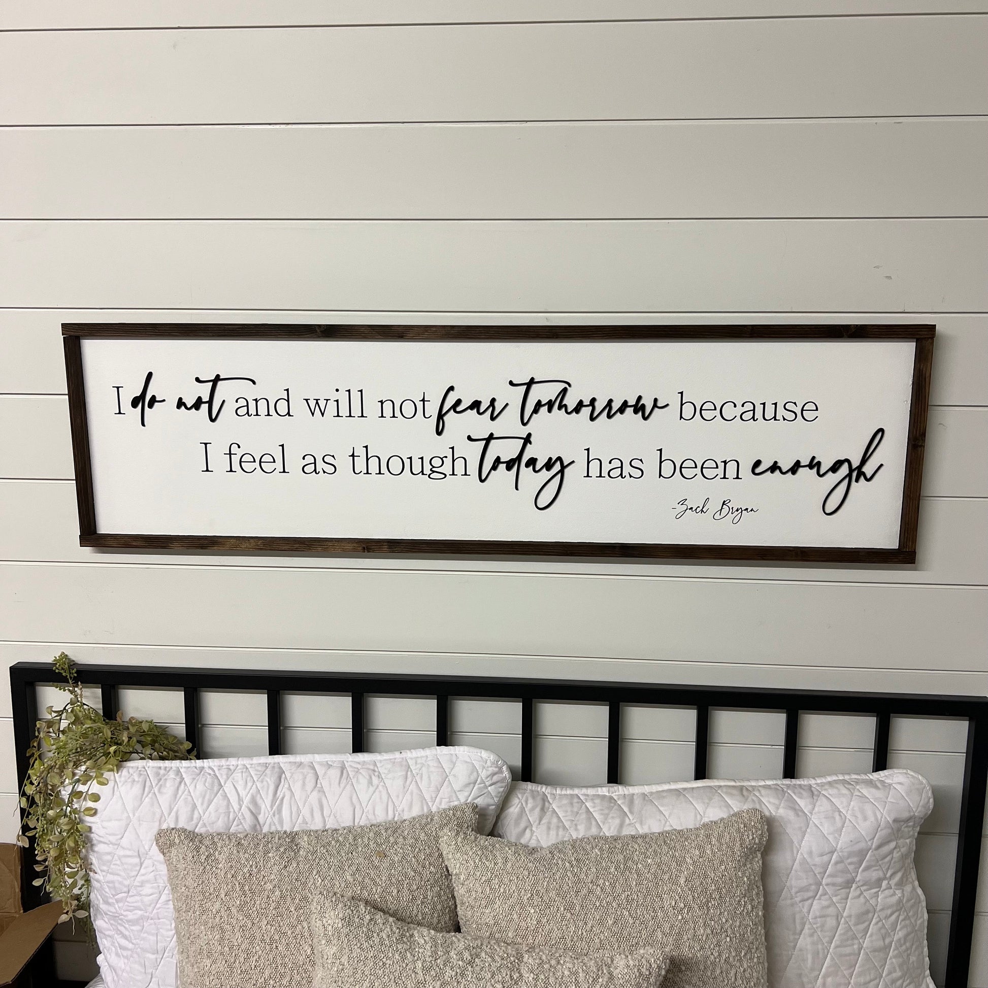 do not and will not fear tomorrow - above over the bed couch sign - zach bryan - master bedroom wall art [FREE SHIPPING!]