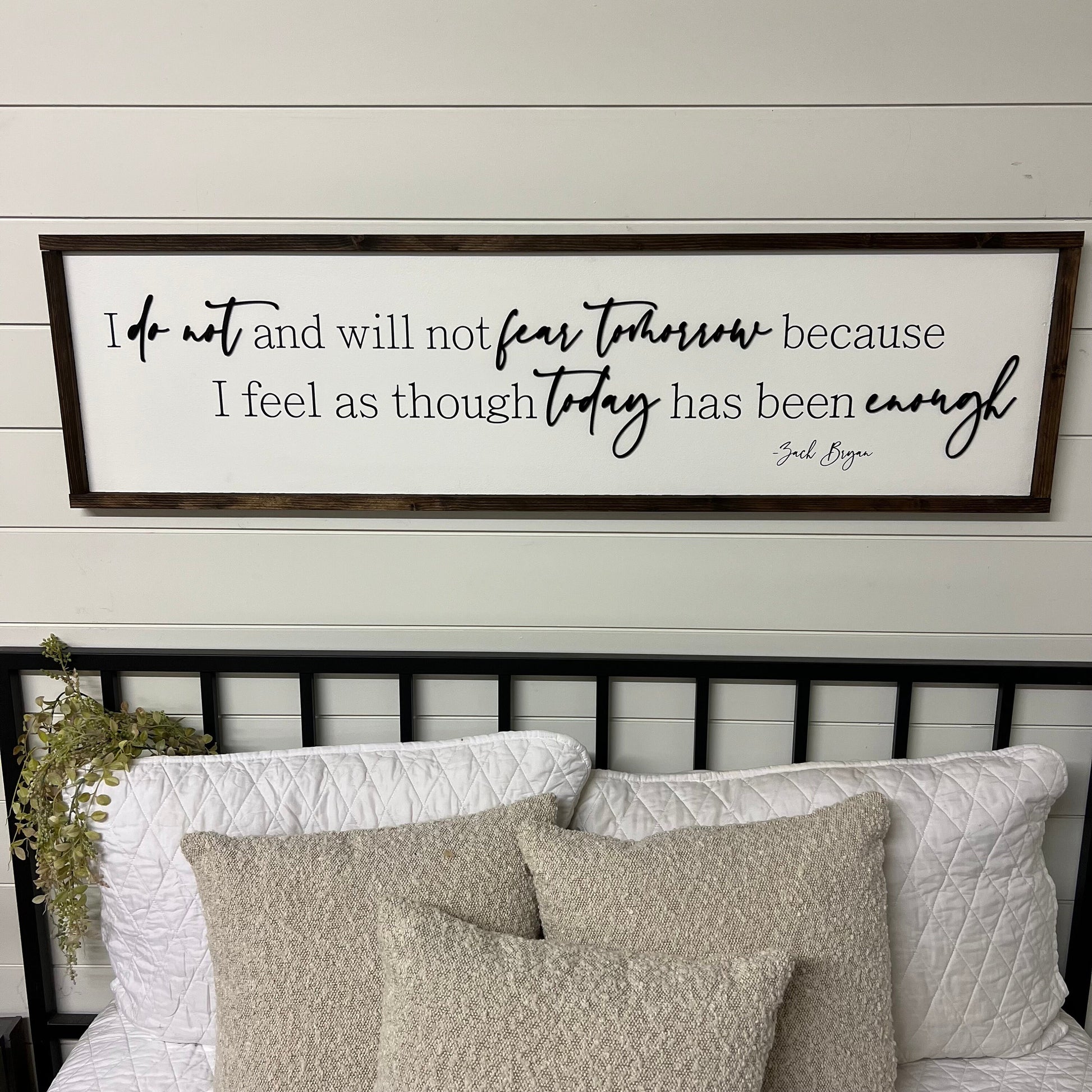 do not and will not fear tomorrow - above over the bed couch sign - zach bryan - master bedroom wall art [FREE SHIPPING!]