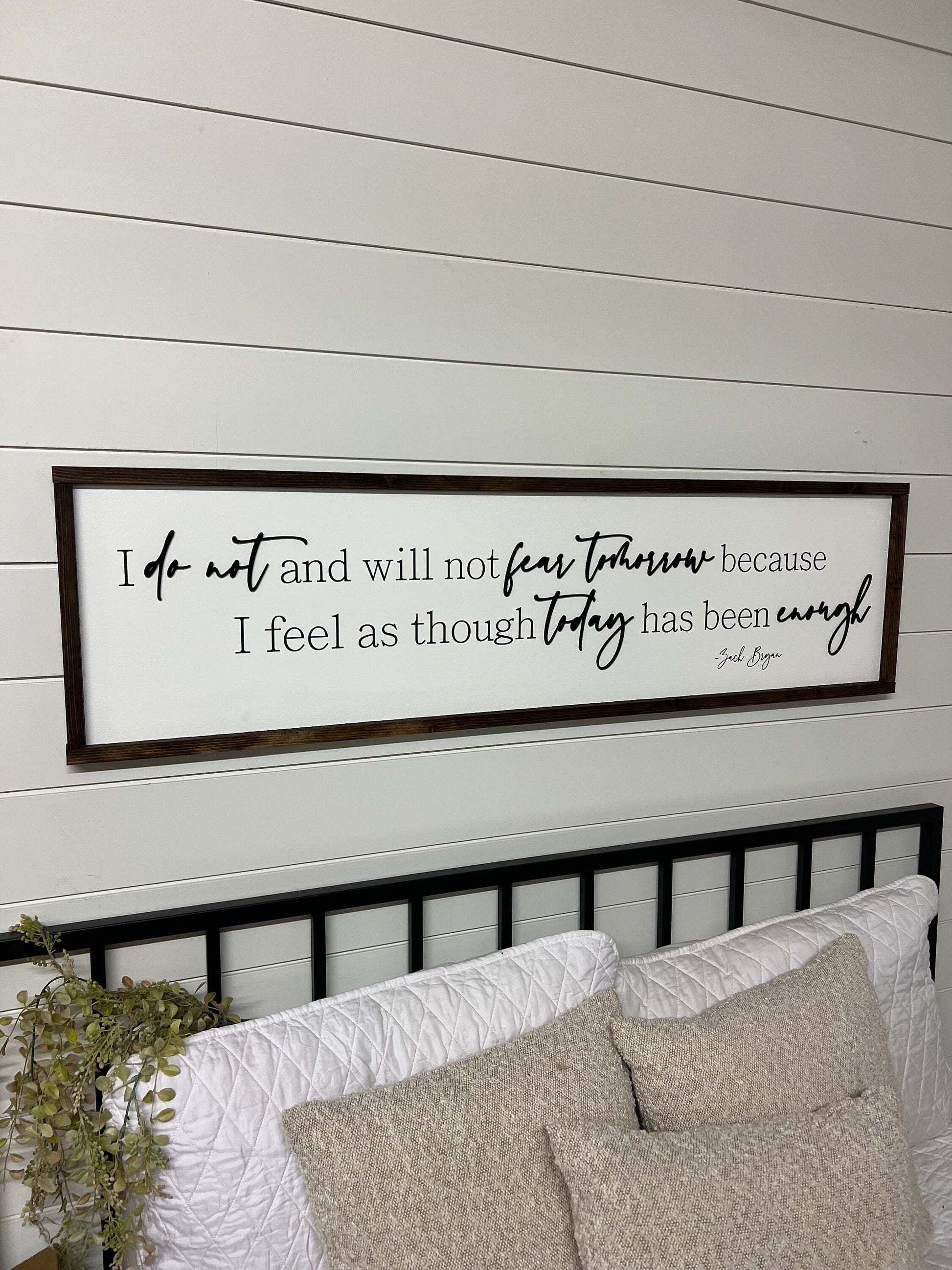 do not and will not fear tomorrow - above over the bed couch sign