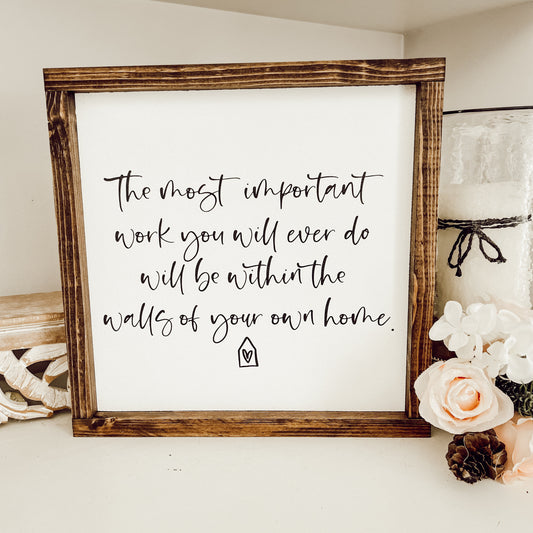 the most important work * living room art * wood sign [FREE SHIPPING!]